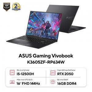 Laptop ASUS Gaming Vivobook K3605ZF-RP634W (Intel Core i5-12500H | RTX 2050 | 16 inch WUXGA | 16GB | 512GB |Win 11 | Đen)